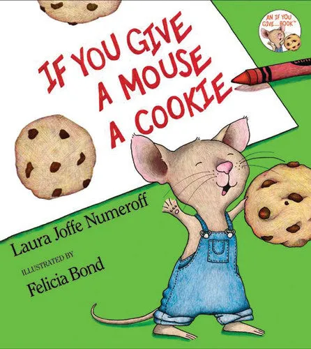 If You Give a Mouse a Cookie, Hardcover